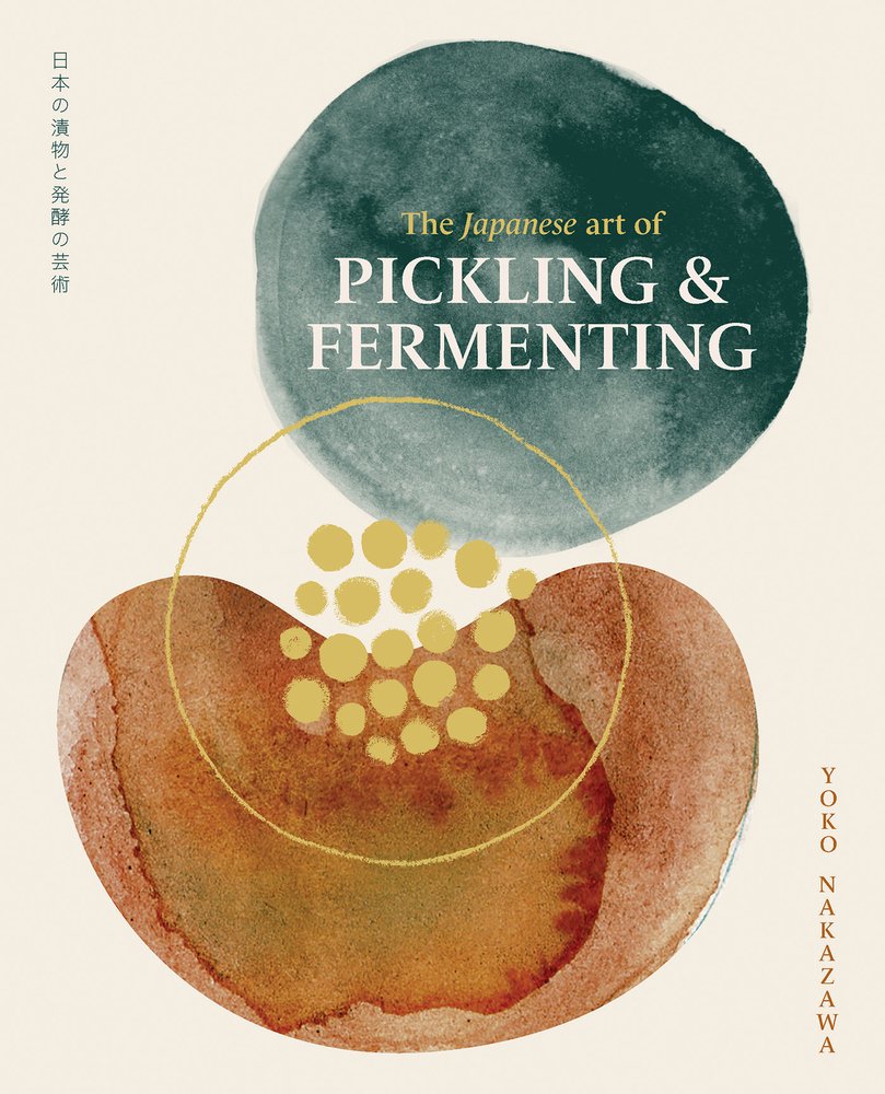 The Japanese Art of Pickling and Fermenting Cover